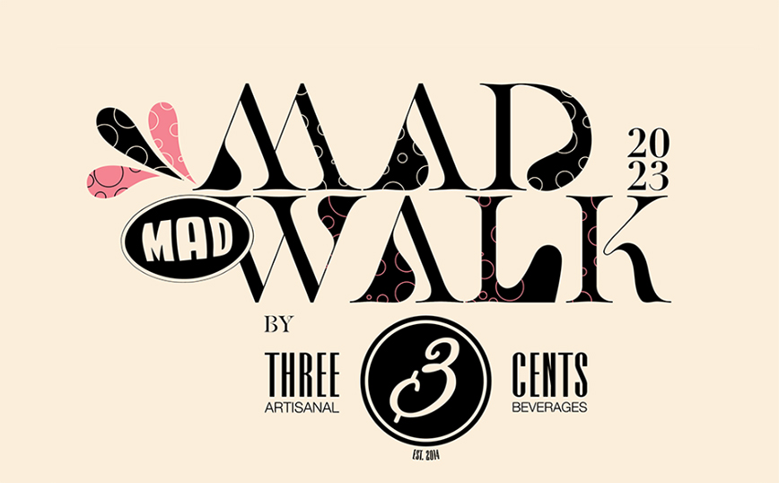 Τo MadWalk 2023 by Three Cents παρουσιάζει αγαπημένους καλλιτέχνες και κορυφαίους σχεδιαστές και fashion brands!